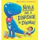 Never Ask a Dinosaur to Dinner (NE)
