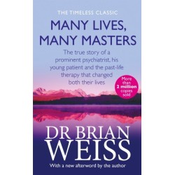 Many Lives, Many Masters: The true story of a prominent psychiatrist, his young patient and the past-life therapy that changed both their lives