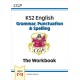 KS2 English: Grammar, Punctuation and Spelling Workbook - Ages 7-11