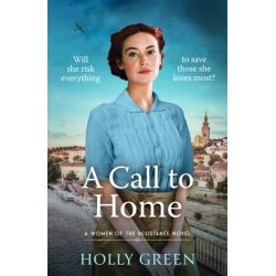 A Call to Home: A captivating, romantic and poignant WW2 novel