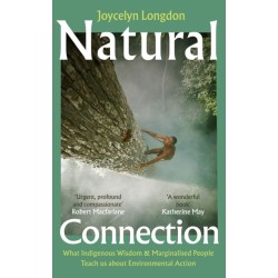 Natural Connection: What indigenous wisdom & marginalised people teach us about environmental action
