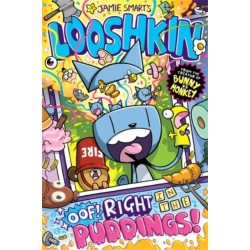 Looshkin: Oof! Right in the Puddings! (a Phoenix Comic Book, from the multi-million-selling creative genius Jamie Smart)