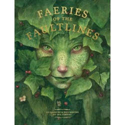 Faeries of the Faultlines: Expanded, Edited Edition
