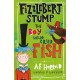 Fizzlebert Stump: The Boy Who Cried Fish