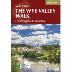 The Wye Valley Walk: From Plynlimon to Chepstow