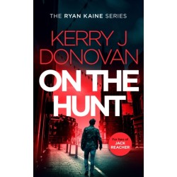 On the Hunt: Book 8 in the Ryan Kaine series