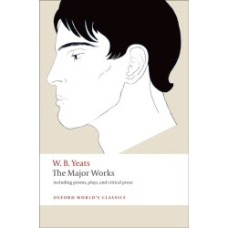 The Major Works: including poems, plays, and critical prose