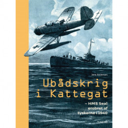 Ubådskrig i Kattegat: HMS Seal erobret af tyskerne i 1940