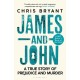 James and John: A True Story of Prejudice and Murder