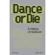 Dance Or Die: A History of Hardcore