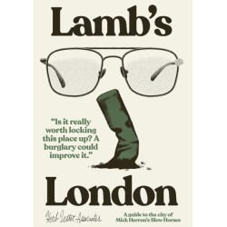 Lamb’s London: A Guide To The City Of Mick Herron’s  Slow Horses