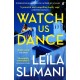 Watch Us Dance: The vibrant new novel from the bestselling author of Lullaby