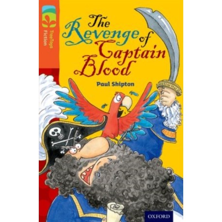 Oxford Reading Tree TreeTops Fiction: Level 13 More Pack A: The Revenge of Captain Blood