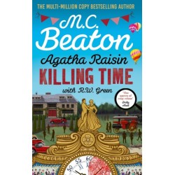 Agatha Raisin: Killing Time: An irresistible cosy murder mystery set in the Cotswolds