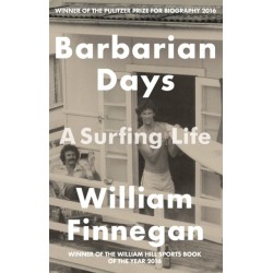 Barbarian Days: A Surfing Life