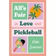 All's Fair in Love and Pickleball: The Perfect Enemies-To-Lovers Sports Romance!