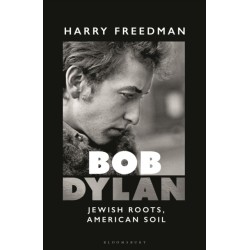 Bob Dylan: Jewish Roots, American Soil