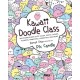Kawaii Doodle Class: Sketching Super-Cute Tacos, Sushi, Clouds, Flowers, Monsters, Cosmetics, and More