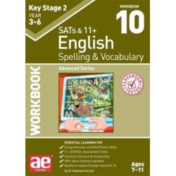 KS2 Spelling & Vocabulary Workbook 10: Advanced Level