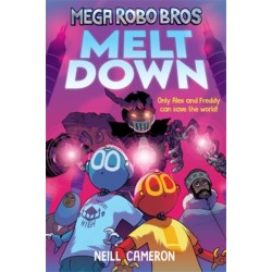 Mega Robo Bros 4: Meltdown (a Phoenix Comic Book)