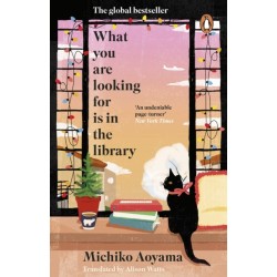 What You Are Looking for is in the Library: The uplifting Japanese fiction bestseller