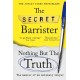 Nothing But The Truth: Dark Humour and Shocking Truths Learned from a Life in the Law