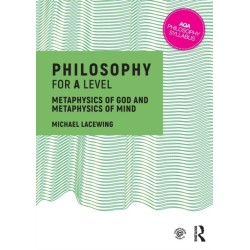 Philosophy for A Level: Metaphysics of God and Metaphysics of Mind