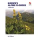 Europe's Alpine Flowers: A Field Guide