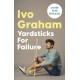 Yardsticks For Failure: Adventures in Friendship and Fluster: the hilarious debut from the Taskmaster Season 15 contestant
