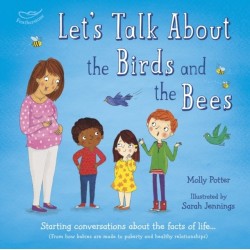 Let's Talk About the Birds and the Bees: A Let’s Talk picture book to start conversations with children about the facts of life (From how babies are made to puberty and healthy relationships)