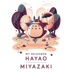 My Neighbor Hayao: Art Inspired by the Films of Miyazaki