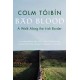 Bad Blood: A Walk Along the Irish Border