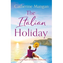 The Italian Holiday: an irresistible summer romance set on the sparkling shores of Italy