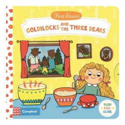 Goldilocks and the Three Bears: A Push, Pull, Slide Book