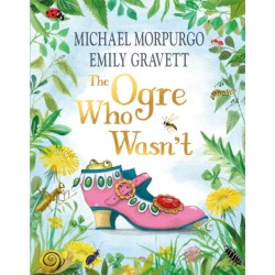 The Ogre Who Wasn't: A wild and funny fairy tale from the bestselling duo