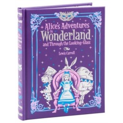 Alice's Adventures in Wonderland and Through the Looking Glass (Barnes & Noble Collectible Editions)