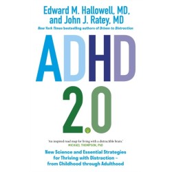 ADHD 2.0: New Science and Essential Strategies for Thriving with Distraction - from Childhood through Adulthood