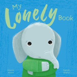 My Lonely Book: A Picture Book on Understanding and Managing Emotions