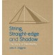 String, Straight-edge and Shadow: The Story of Geometry