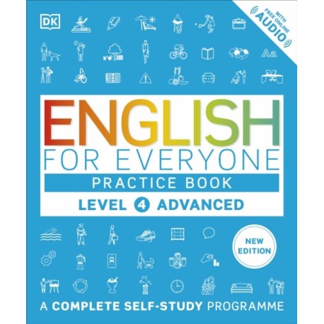 English for Everyone Practice Book Level 4 Advanced: A Complete Self-Study Programme