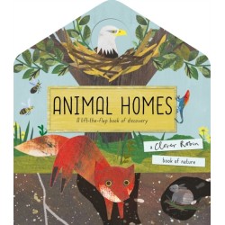 Animal Homes: A lift-the-flap book of discovery