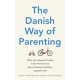 The Danish Way of Parenting: What the Happiest People in the World Know About Raising Confident, Capable Kids