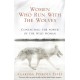 Women Who Run With The Wolves: Contacting the Power of the Wild Woman
