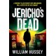 Jericho's Dead: The stunningly twisty crime thriller from the award-winning author of KILLING JERICHO