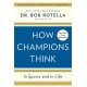 How Champions Think: In Sports and in Life