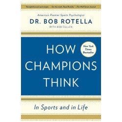 How Champions Think: In Sports and in Life