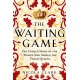 The Waiting Game: The Untold Story of the Women Who Served the Tudor Queens