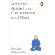 A Monk's Guide to a Clean House and Mind