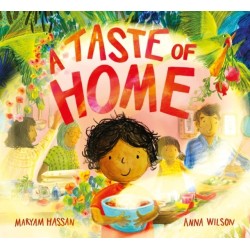 A Taste of Home: A scrumptious picture book celebration of food and family