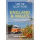 Take the Slow Road: England and Wales: Inspirational Journeys Round England and Wales by Camper Van and Motorhome